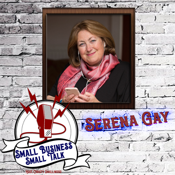 Small Business Strong On Both Sides Of The Ocean – An Interview With Serena Gay