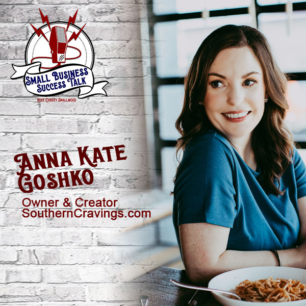 Southern Cravings and Learning To Grow A Digital Business with Anna Kate Goshko