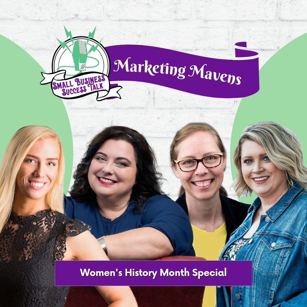 Marketing Mavens: Women’s History Month Special