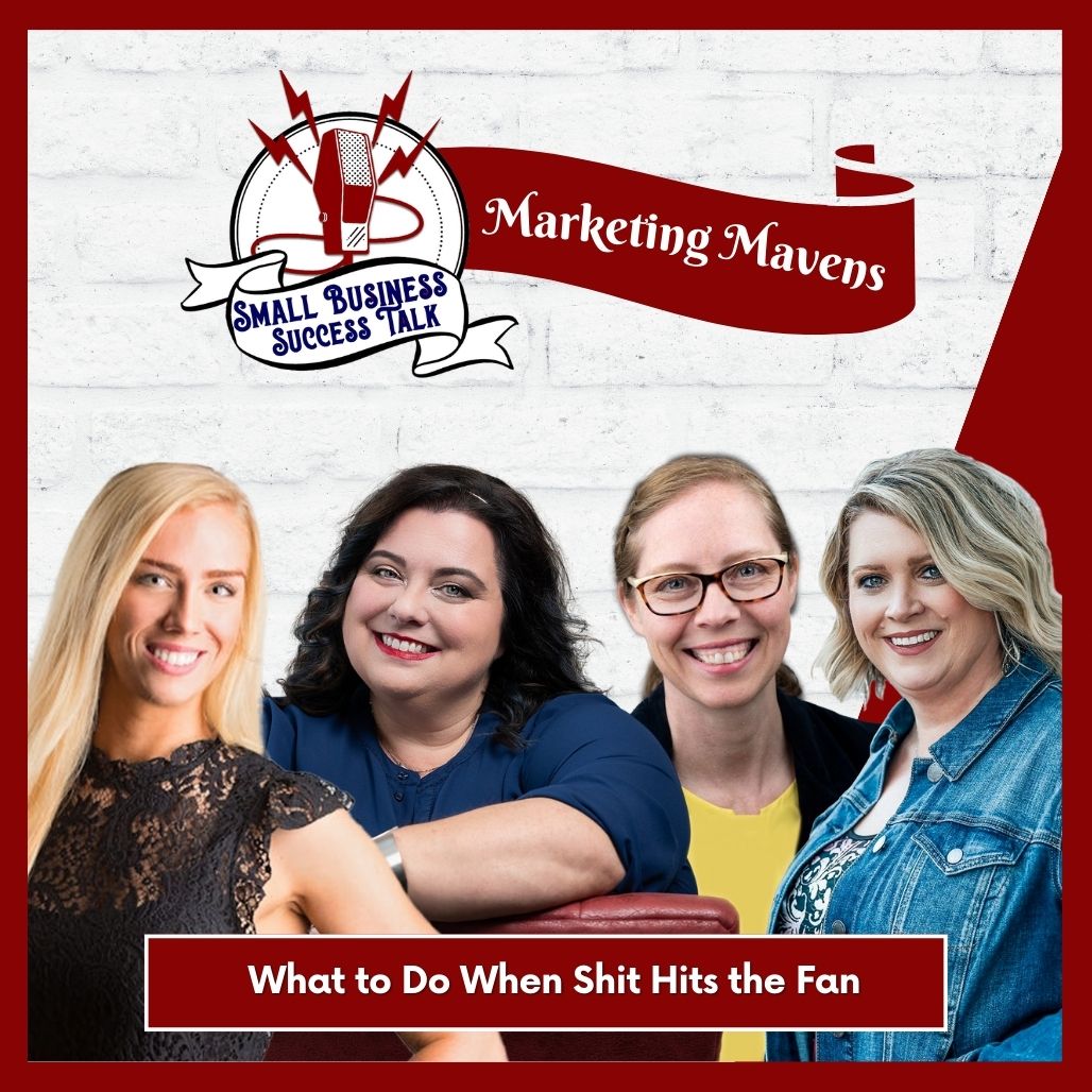 Marketing Mavens Episode: What to Do When Shit Hits the Fan