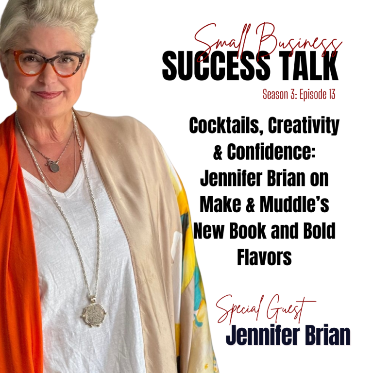 S3:E13 Cocktails, Creativity & Confidence: Jennifer Brian on Make & Muddle’s New Book and Bold Flavors
