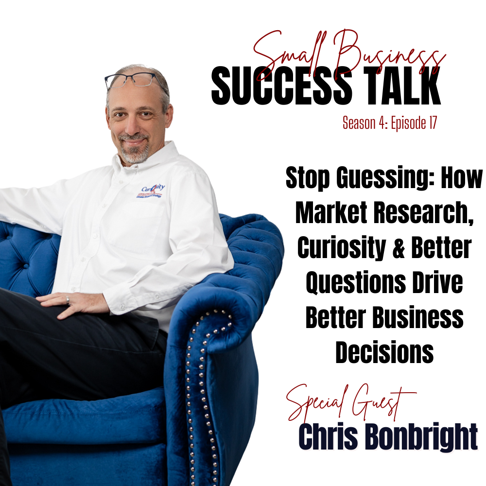 S4:E17 – Stop Guessing: How Market Research, Curiosity & Better Questions Drive Better Business Decisions